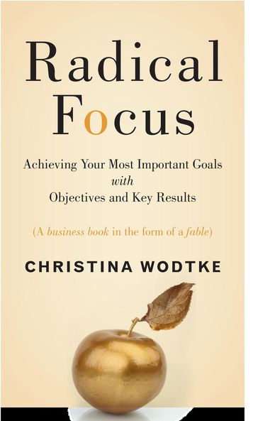 Radical Focus - Christina Wodtke