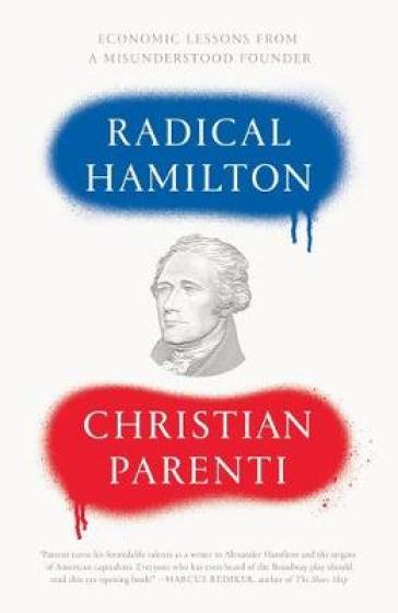 Radical Hamilton - Christian Parenti