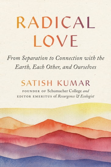Radical Love - Satish Kumar