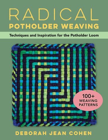 Radical Potholder Weaving - Deborah Jean Cohen