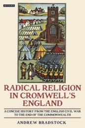 Radical Religion in Cromwell s England