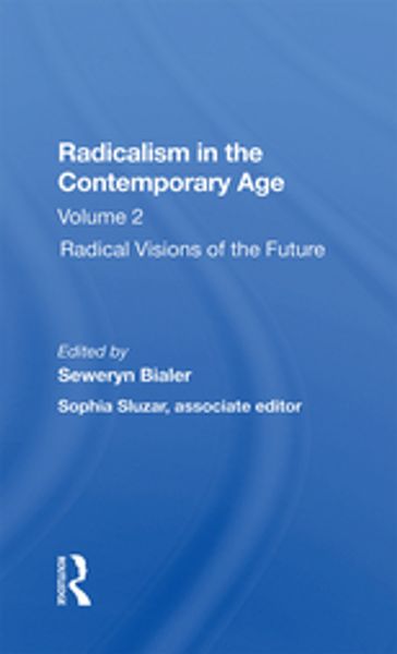 Radicalism In The Contemporary Age, Volume 2 - Bialer Seweryn - Sophia Sluzar