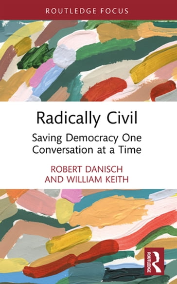 Radically Civil - Robert Danisch - William Keith