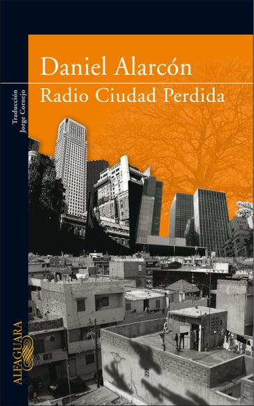 Radio Ciudad Perdida - Daniel Alarcón
