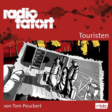 Radio Tatort rbb - Touristen - Tom Peuckert