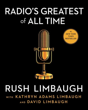 Radio's Greatest of All Time - Rush Limbaugh