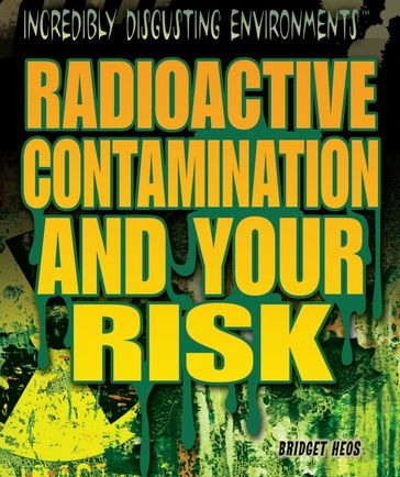 Radioactive Contamination and Your Risk - Bridget Heos