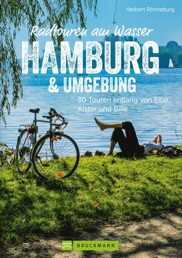 Radtouren am Wasser Hamburg & Umgebung - Herbert Ronneburg