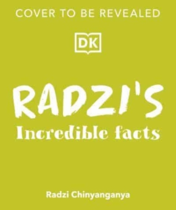Radzi's Incredible Facts - Radzi Chinyanganya