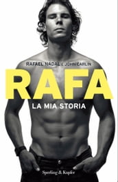 Rafa. La mia storia