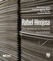 Rafael Hinojosa. Una apuesta por la innovación en el embalaje