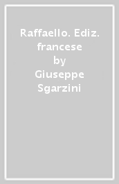 Raffaello. Ediz. francese