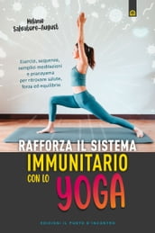 Rafforza il sistema immunitario con lo yoga