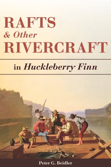 Rafts and Other Rivercraft - Peter G. Beidler