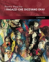 I Ragazzi Che Dicevano Okay - Racconti