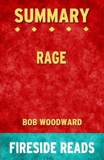 Rage by Bob Woodward: Summary by Fireside Reads - Fireside Reads