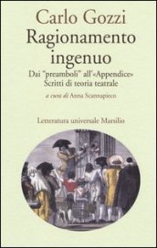 Ragionamento ingenuo. Dai «preamboli» all «appendice». Scritti di teoria teatrale