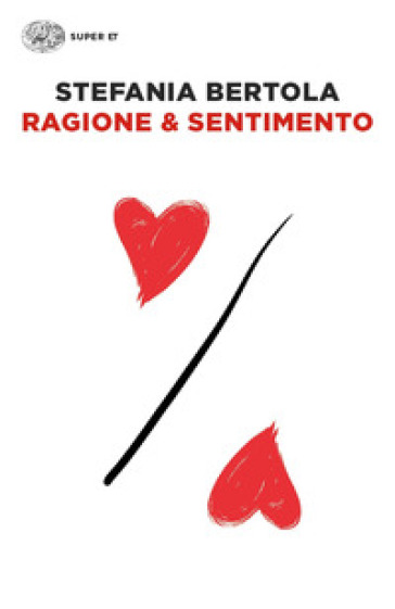 Ragione & sentimento - Stefania Bertola