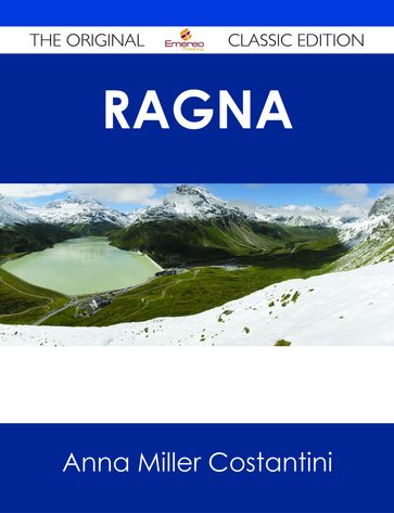 Ragna - The Original Classic Edition - Anna Miller Costantini