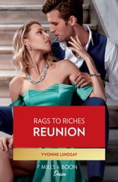 Rags To Riches Reunion (Mills & Boon Desire)