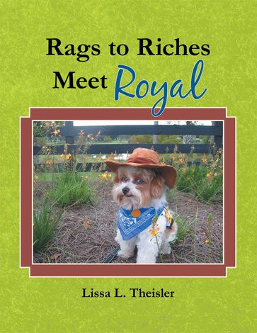 Rags to Riches, Meet Royal - Lissa L. Theisler