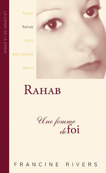 Rahab, une femme de foi - Francine Rivers