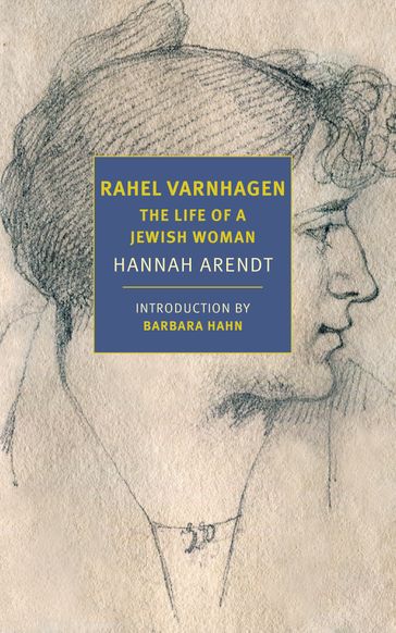 Rahel Varnhagen - Hannah Arendt