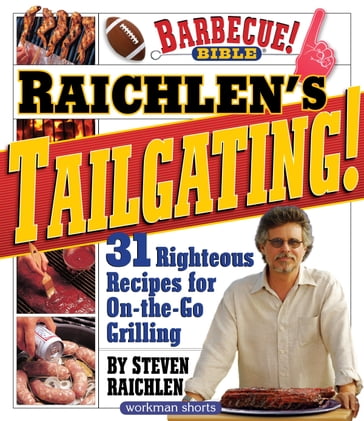 Raichlen's Tailgating! - Steven Raichlen
