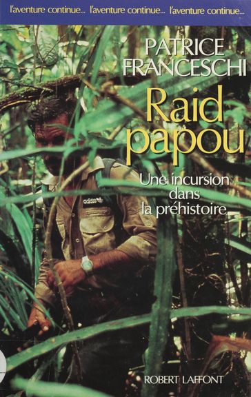 Raid papou - Patrice Franceschi