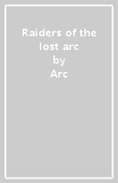 Raiders of the lost arc