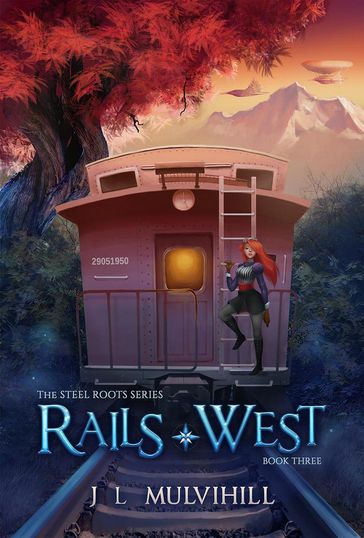 Rails West - J.L. Mulvihill