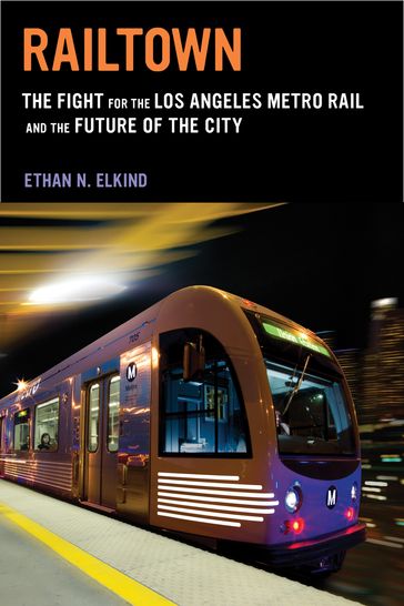 Railtown - Ethan N. Elkind