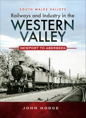 Railways and Industry in the Western Valley