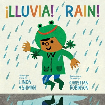 Rain!/¡Lluvia! - Linda Ashman