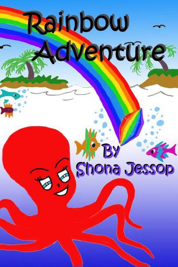 Rainbow Adventure - Shona Jessop