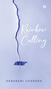 Rainbow Calling