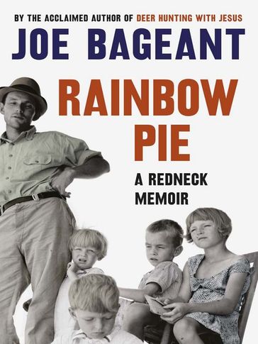 Rainbow Pie: A Redneck Memoir - Joe Bageant