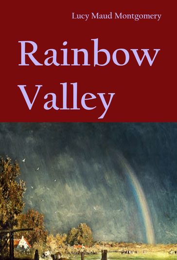 Rainbow Valley (Anne of Green Gables #7) - L. M. Montgomery