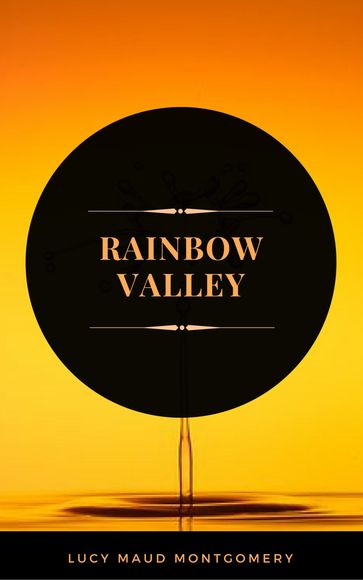 Rainbow Valley (ArcadianPress Edition) - Lucy Maud Montgomery