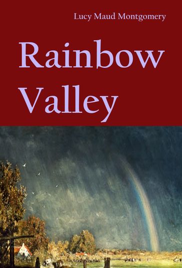 Rainbow Valley - L. M. Montgomery