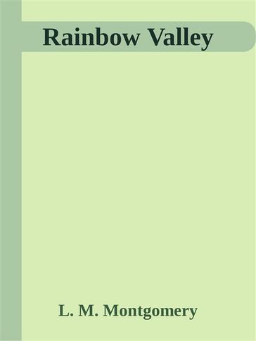 Rainbow Valley - L. M. Montgomery
