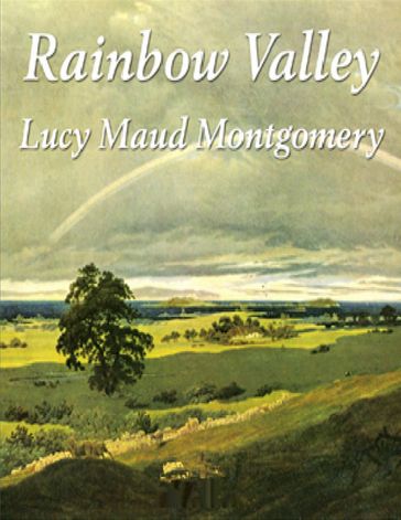 Rainbow Valley - Lucy Maud Montgomery