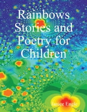 Rainbows Stories and Poetry for Children