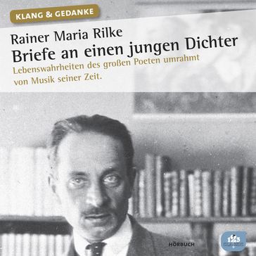 Rainer Maria Rilke: Briefe an einen jungen Dichter - Rainer Maria Rilke - Arne Junker