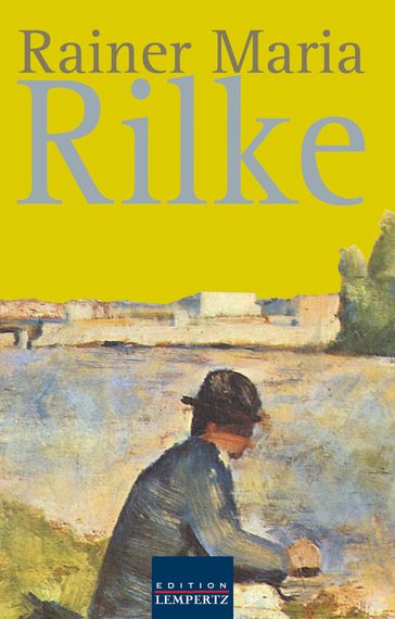 Rainer Maria Rilke - Rainer Maria Rilke