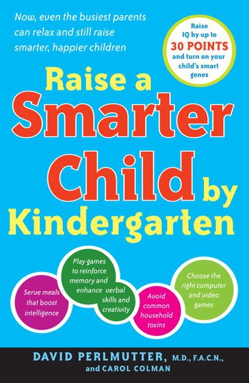 Raise a Smarter Child by Kindergarten - Carol Colman - M.D. David Perlmutter