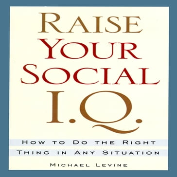 Raise Your Social I.Q. - Michael Levine