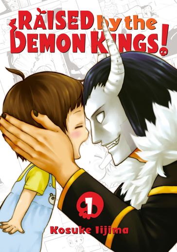 Raised by the Demon Kings! 1 - Kosuke Iijima