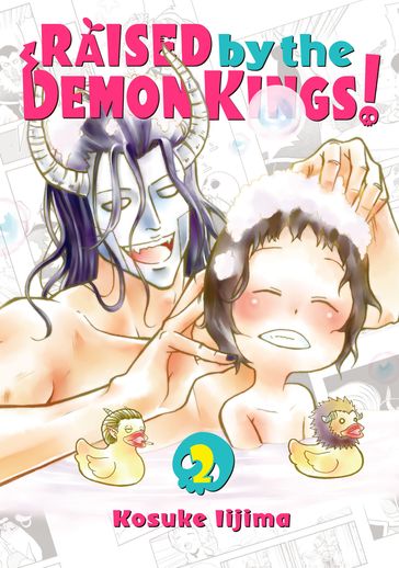 Raised by the Demon Kings! 2 - Kosuke Iijima