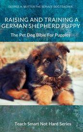 Raising And Training A German Shepherd Puppy